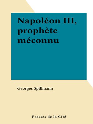cover image of Napoléon III, prophète méconnu
